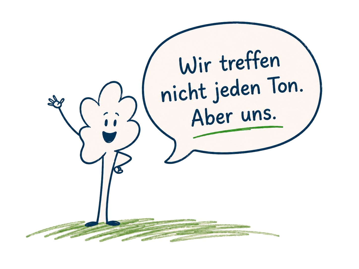Kleeblatt-Figur mit Sprechblase: „Wir treffen nicht jeden Ton. Aber uns.“